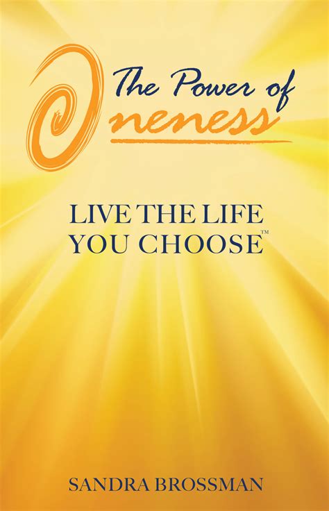 the power of oneness new edition live the life you choose PDF
