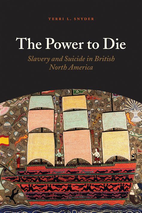 the power to die slavery and suicide in british north america Doc