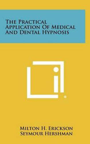 the practical application of medical and dental hypnosis Doc
