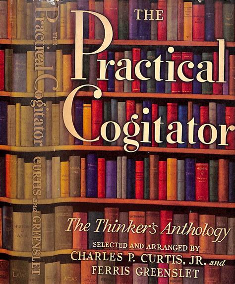 the practical cogitator or the thinkers anthology Reader