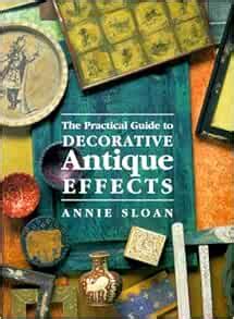 the practical guide to decorative antique effects Reader