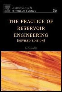 the practice of reservoir engineering revised edition volume 36 developments in petroleum science Reader