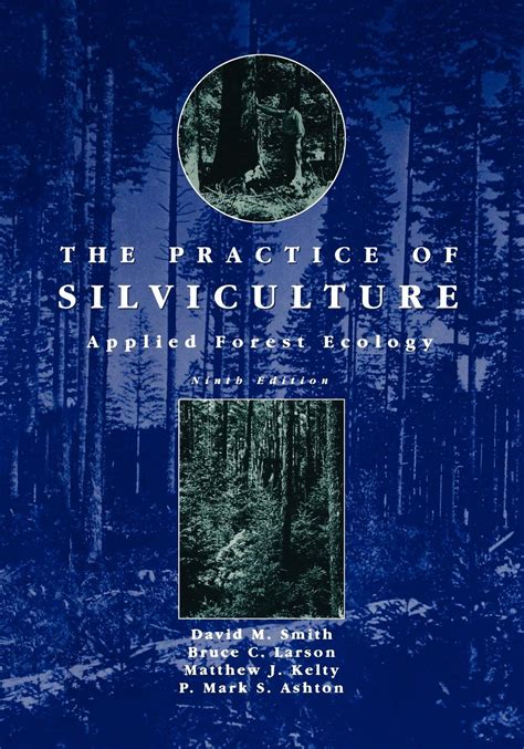 the practice of silviculture applied forest ecology 9th edition Kindle Editon