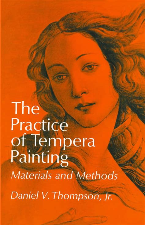 the practice of tempera painting materials and methods dover art instruction PDF