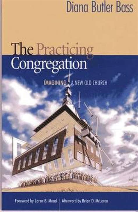 the practicing congregation imagining a new old church Doc