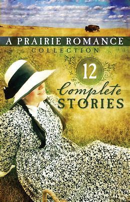 the prairie romance collection 12 complete stories PDF