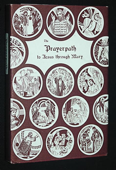 the prayerpath to jesus through mary the basic teachings of the christian faith arranged for prayer and meditation Epub