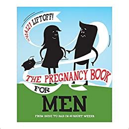 the pregnancy book for men from dude to dad in 40 short weeks Kindle Editon