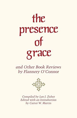 the presence of grace and other book reviews by flannery oconnor Doc