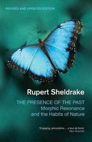 the presence of the past morphic resonance and the memory of nature PDF