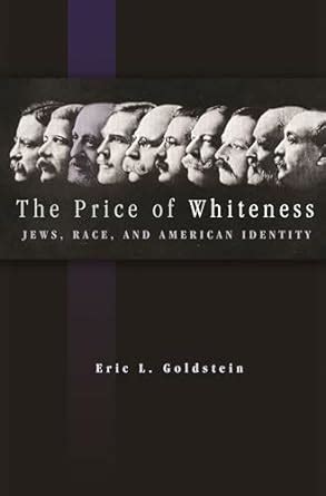 the price of whiteness jews race and american identity Reader