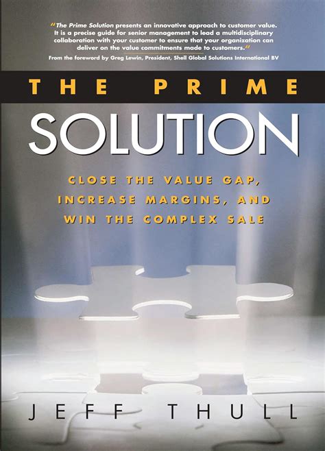 the prime solution close the value gap increase margins and win the complex sale Kindle Editon