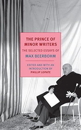 the prince of minor writers the selected essays of max beerbohm PDF