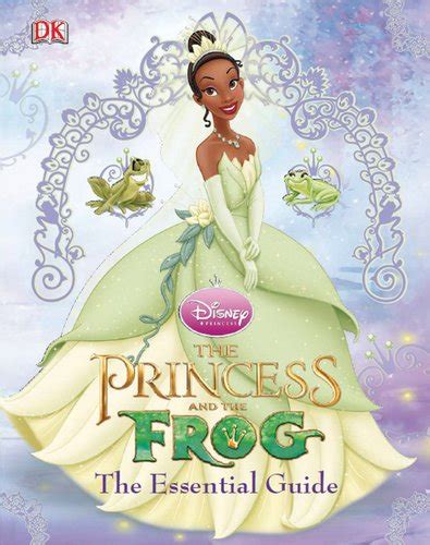 the princess and the frog the essential guide princess and the frog Kindle Editon