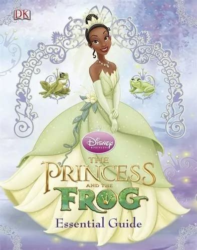 the princess and the frog the essential guide princess and the frog Kindle Editon