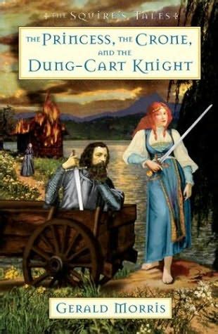 the princess the crone and the dung cart knight the squires tales PDF