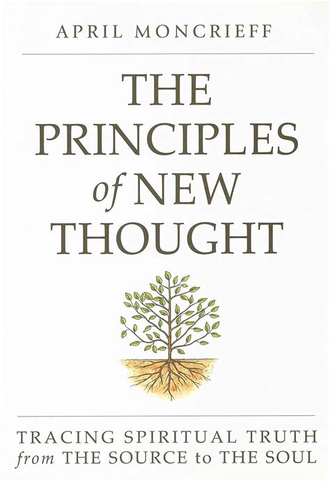 the principles of new thought tracing spiritual truth from the source to the soul PDF