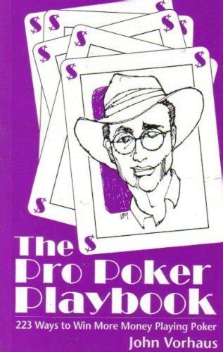 the pro poker playbook 223 ways to win more money playing poker Kindle Editon
