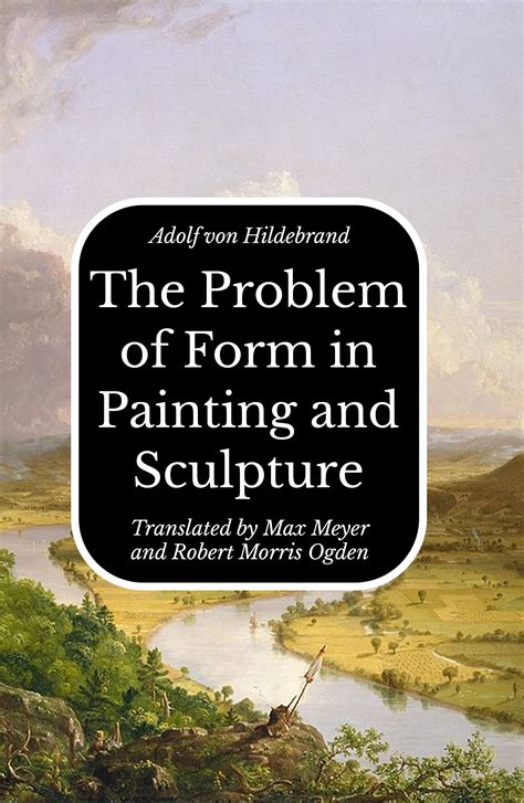 the problem of form in painting and sculpture classic reprint Kindle Editon