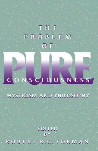 the problem of pure consciousness mysticism and philosophy Kindle Editon