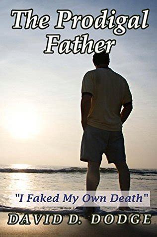 the prodigal father i faked my own death Kindle Editon
