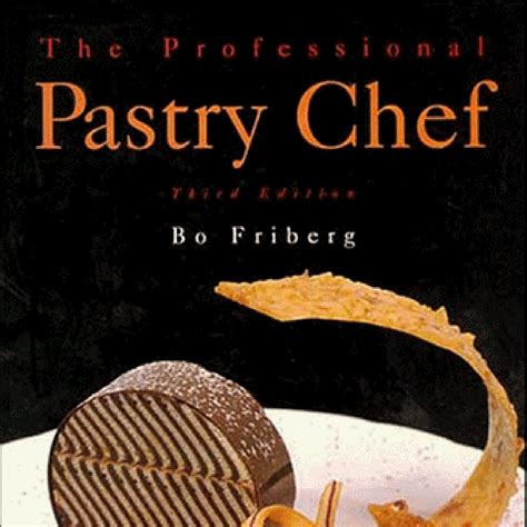 the professional pastry chef 3rd edition Reader