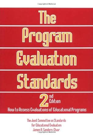 the program evaluation standards 2nd edition how to assess evaluations of educational programs Reader