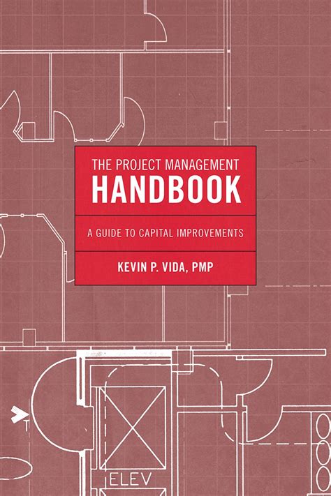 the project management handbook a guide to capital improvements Doc