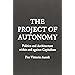 the project of autonomy politics and architecture within and against capitalism Reader