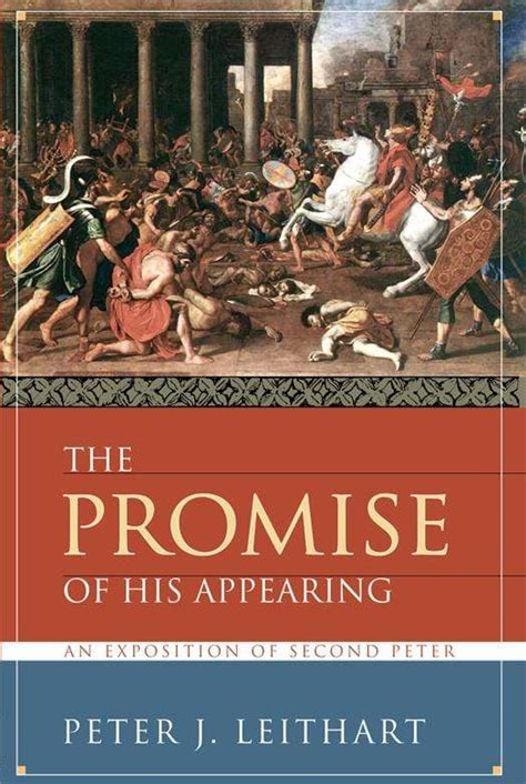 the promise of his appearing an exposition of second peter Reader