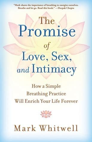 the promise of love sex and intimacy how a simple breathing practice will enrich your life forever Reader