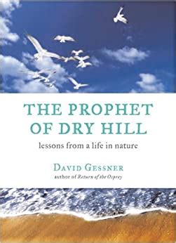 the prophet of dry hill lessons from a life in nature Reader