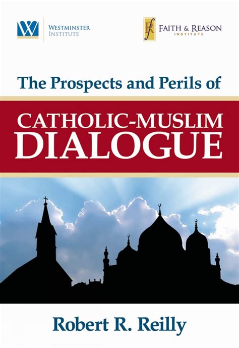 the prospects and perils of catholic muslim dialogue Reader