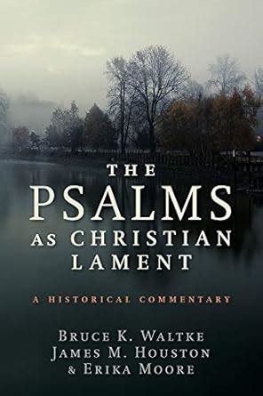 the psalms as christian lament a historical commentary Reader