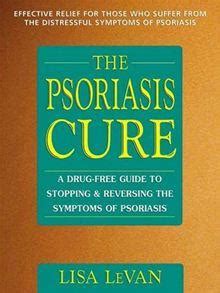 the psoriasis cure the psoriasis cure Reader