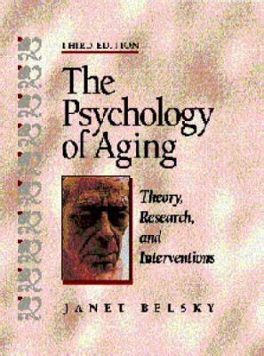 the psychology of aging theory research and interventions Reader