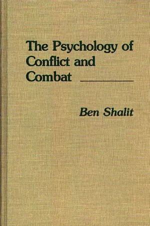 the psychology of conflict and combat the psychology of conflict and combat Doc