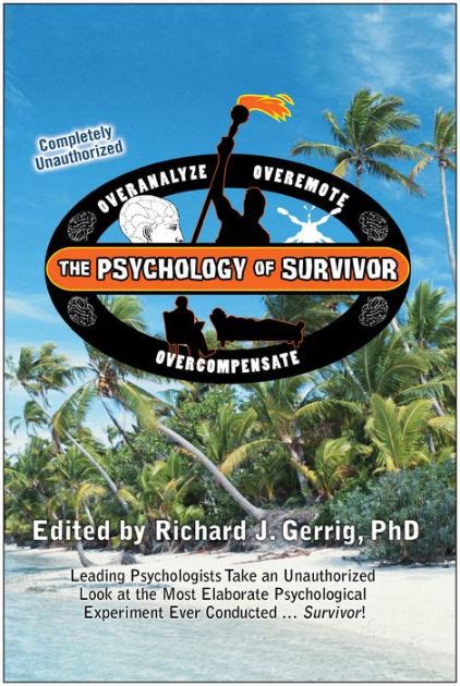 the psychology of survivor leading psychologists take an unauthorized look at the most elaborate psychological Kindle Editon