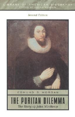 the puritan dilemma the story of john winthrop 2nd edition Reader