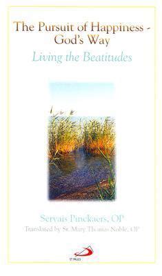 the pursuit of happinessgods way living the beatitudes Reader