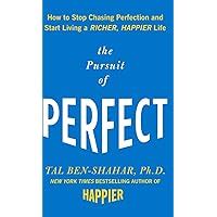 the pursuit of perfect how to stop chasing perfection and start living a richer happier life the pursuit of perfect how to stop chasing perfection and start living a richer happier life PDF