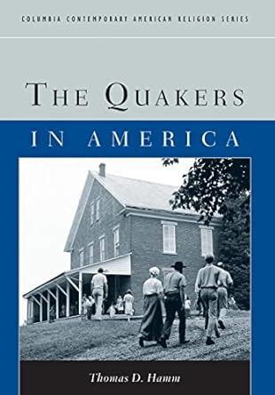 the quakers in america columbia contemporary american religion series PDF