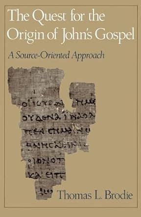 the quest for the origin of johns gospel a source oriented approach Doc