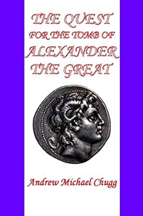 the quest for the tomb of alexander the great second edition Kindle Editon