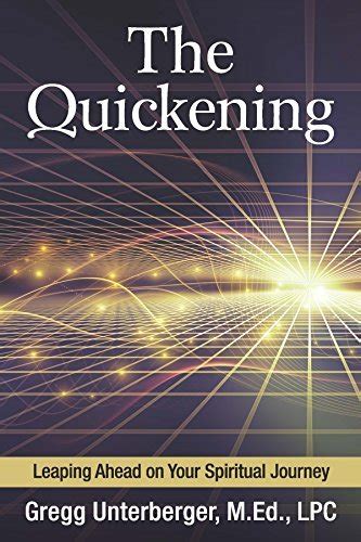 the quickening leaping ahead on your spiritual journey Reader