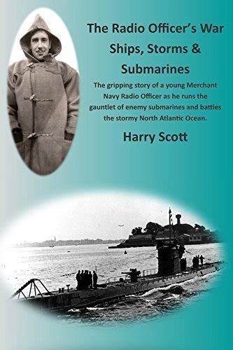 the radio officers war ships storms and submarines Doc