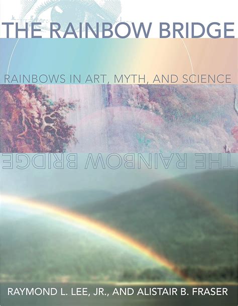the rainbow bridge rainbows in art myth and science Reader