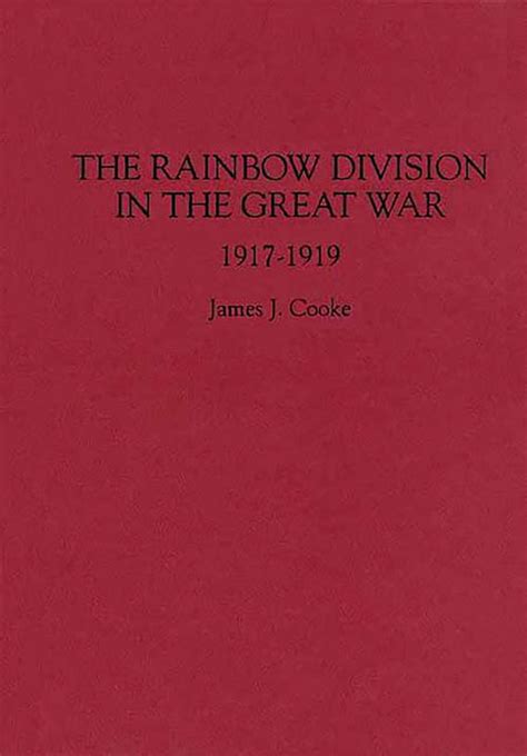 the rainbow division in the great war 1917 1919 Kindle Editon