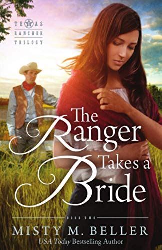 the ranger takes a bride texas rancher trilogy book 2 Doc