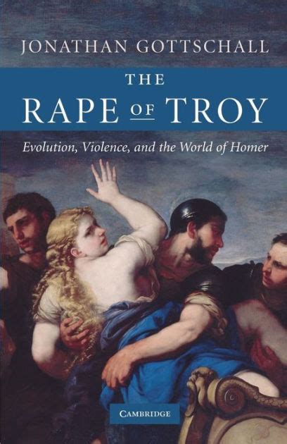 the rape of troy evolution violence and the world of homer Epub